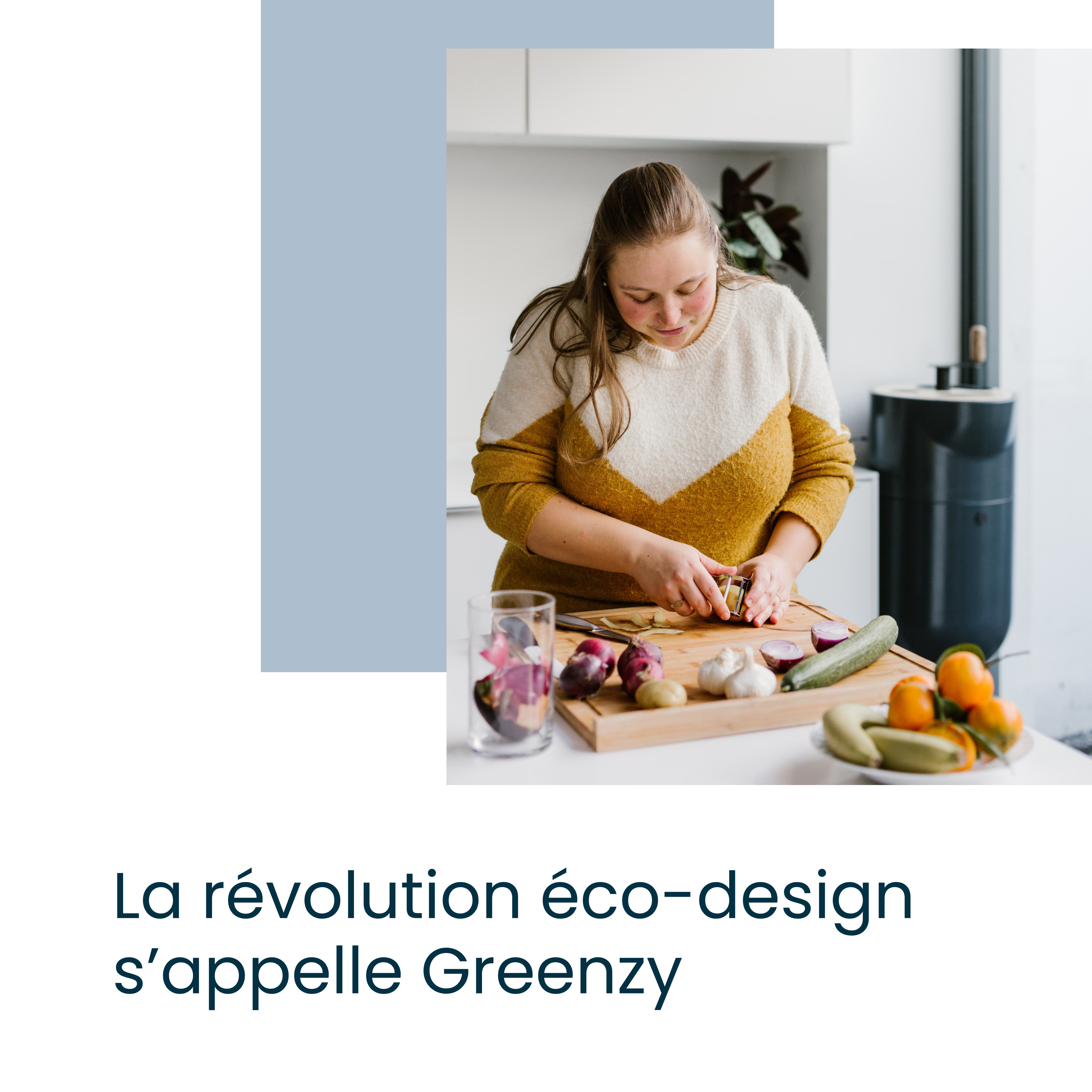 Recherche de copy : "La révolution éco-design s'appelle Greenzy".